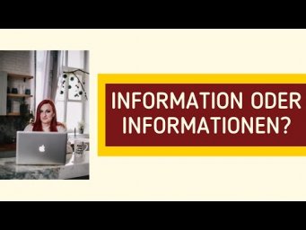 Information oder Informationen?