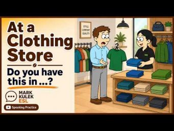 Do You Have This In? (at a clothing store) with Mark Kulek ESL