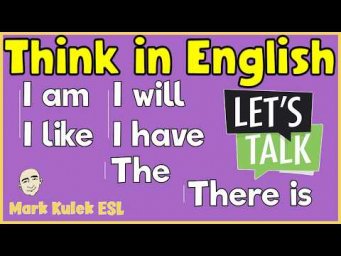 6 Patterns to Think in English | English Class - Mark Kulek ESL