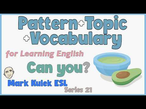 Can You? - Pattern +Topic + Vocabulary | English Class - Mark Kulek ESL Can You? - Pattern +Topic + Vocabulary | English Class - Mark Kulek ESL