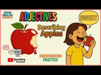Adjectives - describing apples | Learn English with Mark Kulek ESL