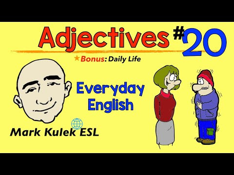 Adjectives for Everyday English + daily life | Mark Kulek - ESL Adjectives for Everyday English + daily life | Mark Kulek - ESL