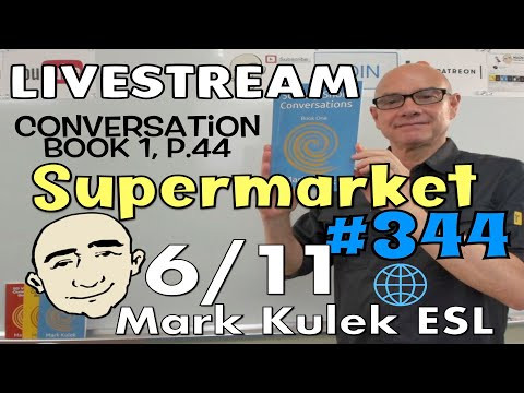 #344 Supermarket (book 1, p.44) | Mark Kulek ESL LiveStream Lesson - Learn English