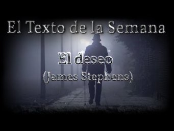 El Texto de la Semana: "El deseo"