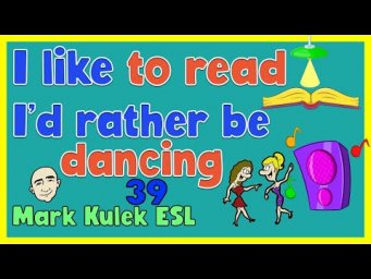 Mastering Gerunds and Infinitives: Expressing Preferences (I'd rather) | Mark Kulek ESL