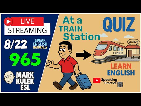 At a Train Station → Quiz | Learn English with Mark Kulek ESL At a Train Station → Quiz | Learn English with Mark Kulek ESL