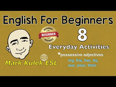 Everyday Activities - possessive adjectives (actions and Q&A) | Mark Kulek - ESL Everyday Activities - possessive adjectives (actions and Q&A) | Mark Kulek - ESL