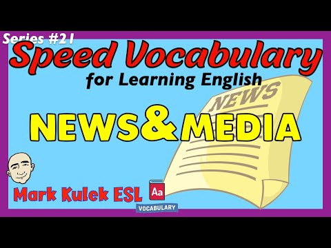 News & Media - speed vocabulary | series #21 | English speaking practice - Mark Kulek ESL News & Media - speed vocabulary | series #21 | English speaking practice - Mark Kulek ESL