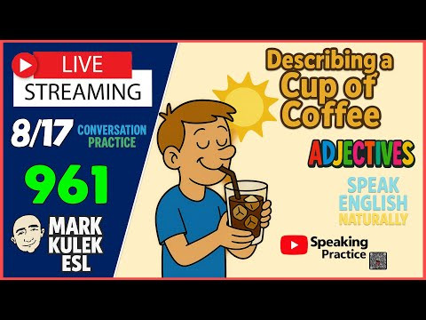 Adjectives - describing coffee | Learn English Naturally - LiveStream Class