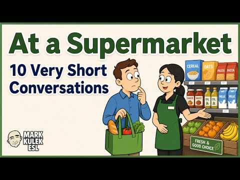 At a Supermarket with Mark Kulek ESL