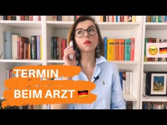 Termin beim Arzt. У врача: слова и фразы, которые должен знать каждый