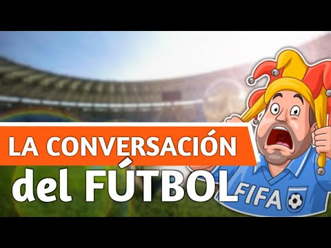 LA CONVERSACI&Oacute;N DEL F&Uacute;TBOL | Разговор о футболе на испанском | ИСПАНСКИЙ ЯЗЫК ДЛЯ НАЧИНАЮЩИХ