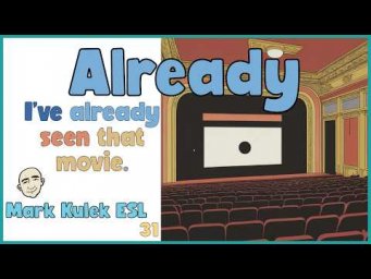 Already / Have | English Class - Mark Kulek ESL