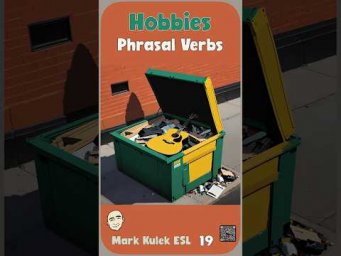 9 Phrasal Verbs for Hobbies | Speak English Naturally