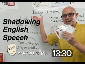 Body Idioms - shadowing English speech | Mark Kulek - ESL