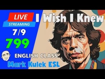 I Wish I Knew | Live Stream English Class #799 with Mark Kulek ESL