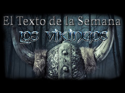 El Texto de la Semana: Los vikingos.