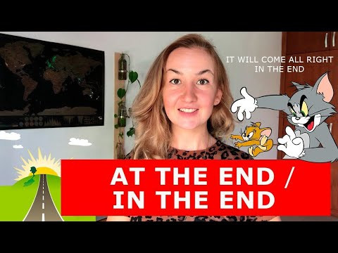 Разница IN THE END и AT THE END. Английский для начинающих Разница IN THE END и AT THE END. Английский для начинающих