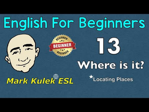 Where is it? + Locating Places - English for beginners | Mark Kulek - ESL