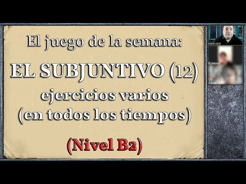 El juego de la semana:  El subjuntivo (12): ejercicios varios.