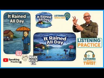 It Rained All Day &rarr; Listening Activity | Learn English with Mark Kulek ESL