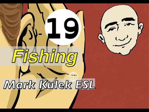 Fishing - conversation, Q&A, reading, shadowing | Mark Kulek - ESL