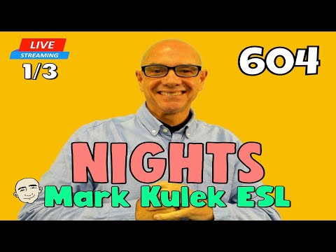 Night / Midnight | Mark Kulek ESL | #604 - Live Stream English Class