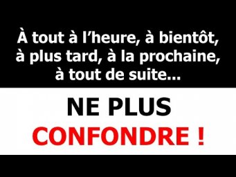 Ne confonds plus ces expressions !