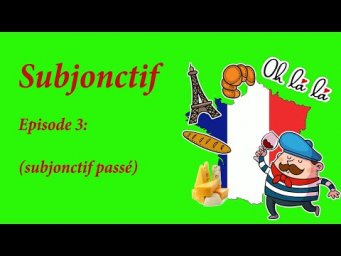 Subjonctif pass&eacute;. Уроки французского языка.
