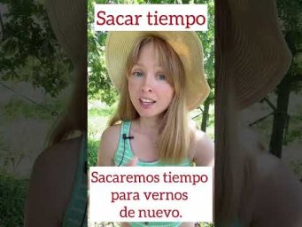 Sacar tiempo #испанскийязык #разговорныйиспанский#испанскийдляначинающих#испанскийонлайн