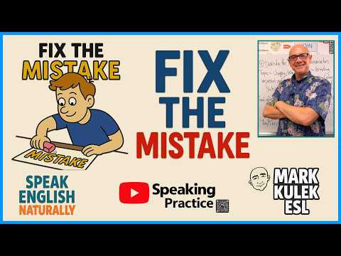 Free Time - Fix The Mistake with Mark Kulek ESL