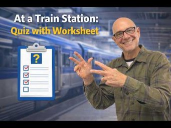 At a Train Station: quiz with Mark Kulek ESL