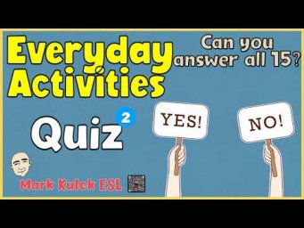 Everyday Activities - English quiz (test yourself) | Mark Kulek ESL