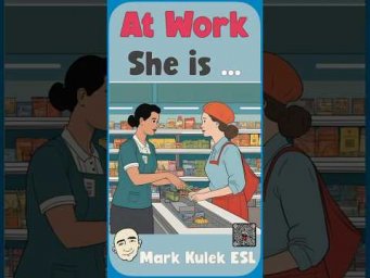 She is (at work)  #MarkKulekESL #LearnEnglish
