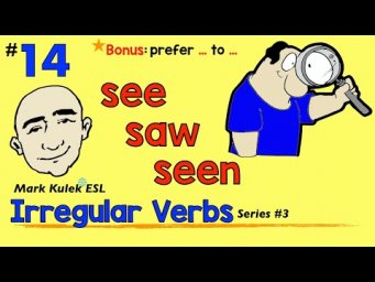 Irregular Verbs - base, past, past participle (#3) | Mark Kulek - ESL