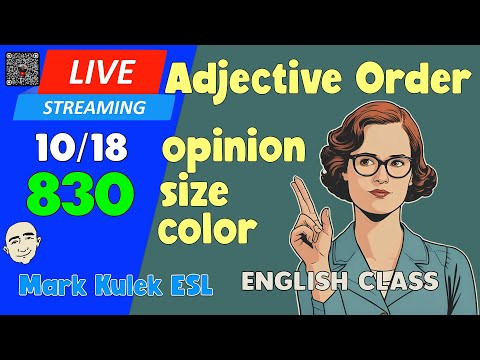 Adjective Order | Live Stream English Class #830 with Mark Kulek ESL