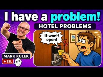Hotel Problems with Mark Kulek ESL