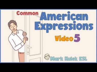 American Expressions (set 5) | English Class - Mark Kulek ESL