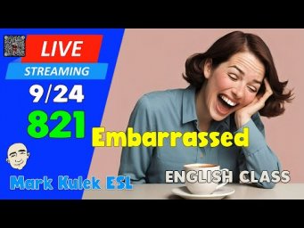Embarrassed | Live Stream English Class #821 with Mark Kulek ESL