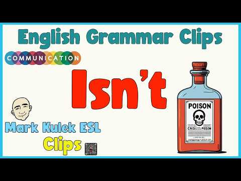 Isn't | English Grammar Clips - Mark Kulek ESL