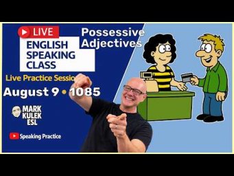 Possessive Adjectives & Pronouns with Mark Kulek ESL (Live Stream Class)