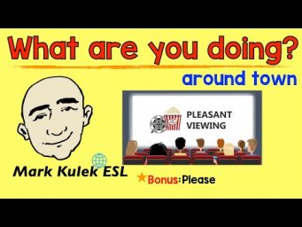What Are You Doing? - actions around town (speaking practice) | Mark Kulek - ESL