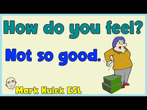 How do you Feel? (Body Conditions - series #30) | English speaking practice -  Mark Kulek ESL