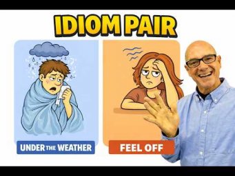 Under the Weather & Feel Off (idiom pair) with Mark Kulek ESL