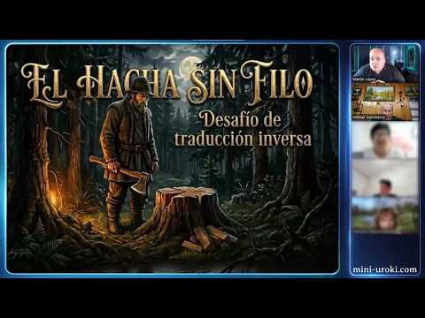 Desafío de Traducción B1 (RU-ES) | El cuento del hacha sin filo Desafío de Traducción B1 (RU-ES) | El cuento del hacha sin filo