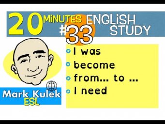 English Practice - I was, become, from, need + more | Mark Kulek - ESL
