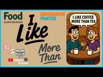 Compare Foods &rarr; Learn English with Mark Kulek ESL