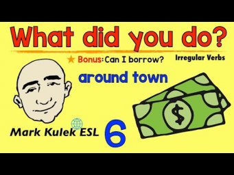 What Did You Do? - around town (irregular past verbs) | Mark Kulek - ESL