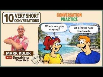 Learn English with 10 Very Short Conversations (Mark Kulek ESL)