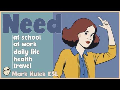 Need - required (daily life / travel + more) | English Speaking Practice - Mark Kulek ESL Need - required (daily life / travel + more) | English Speaking Practice - Mark Kulek ESL